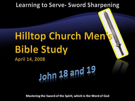 Mastering the Sword of the Spirit, which is the Word of God.