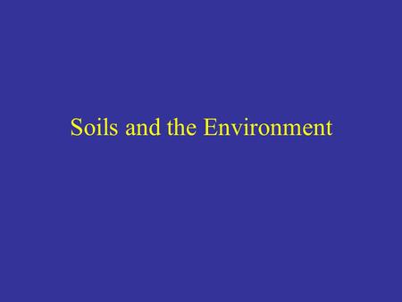 Soils and the Environment