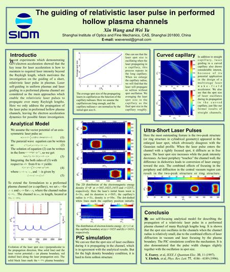 Introductio n The guiding of relativistic laser pulse in performed hollow plasma channels Xin Wang and Wei Yu Shanghai Institute of Optics and Fine Mechanics,