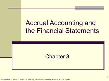 Accrual Accounting and the Financial Statements