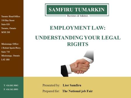 1 Barristers & Solicitors SAMFIRU TUMARKIN Toronto Head Office: 330 Bay Street Suite 820 Toronto, Ontario M5H 2S8 Mississauga Office: 2 Robert Speck Pkwy.