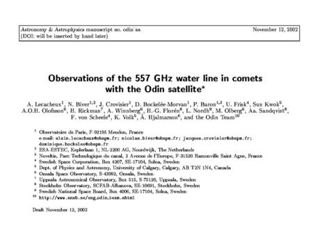 Comet observing program: Water in comets: water ice ~50% of bulk composition of cometary nuclei water vapor: sublimation drives cometary activity close.