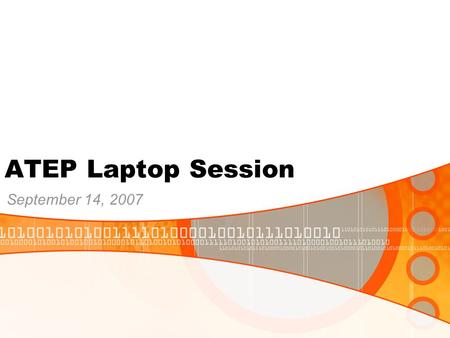 ATEP Laptop Session September 14, 2007. Why Are We Doing This? ICT outcomes. Higher expectations of technology integration in provincial schools. It’s.