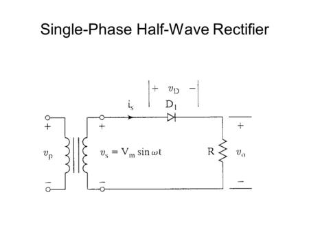 Single-Phase Half-Wave Rectifier