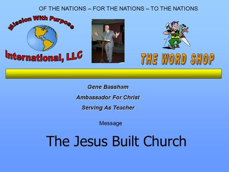 OF THE NATIONS – FOR THE NATIONS – TO THE NATIONS