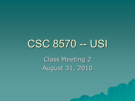 CSC 8570 -- USI Class Meeting 2 August 31, 2010. Beginnings SOP 1: 1. When you use a (physical) key-based entry device, what do you do to the keys? A.