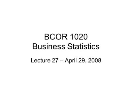 BCOR 1020 Business Statistics