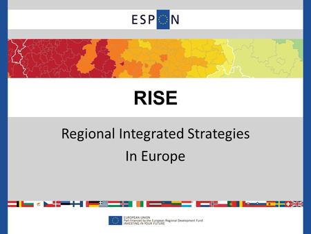 Regional Integrated Strategies In Europe RISE. Stakeholders: Birmingham City Council (Lead Stakeholder); Regional Council of Västerbotten; Region Zealand;