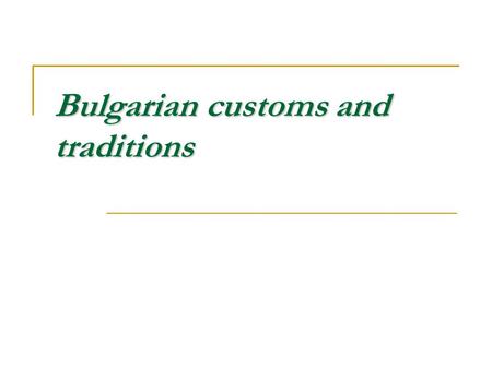 Bulgarian customs and traditions. Baba Marta- Martenitsi Martenitsa is a symbol of peace and love, health and happiness. white woven - is sincerity in.