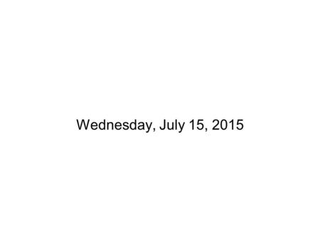 Wednesday, July 15, 2015. Network Embedded Systems Mastermind: Prof. Koren.