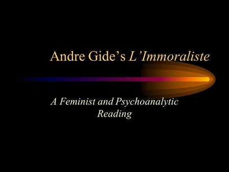 Andre Gide’s L’Immoraliste