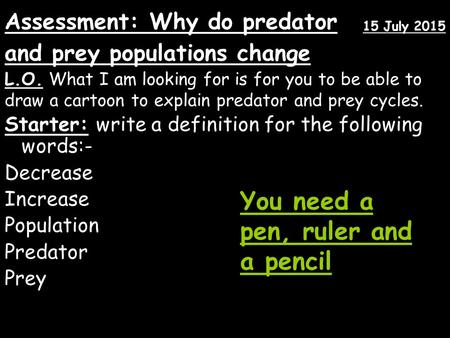 Assessment: Why do predator and prey populations change?