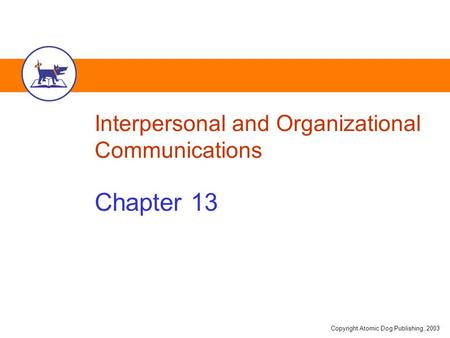 Interpersonal and Organizational Communications