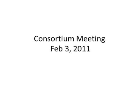 Consortium Meeting Feb 3, 2011. Hit Rates Finally, a clear reduction in Canadian traffic and other mega-users not part of the consortium Some may have.