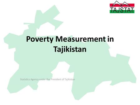 Poverty Measurement in Tajikistan