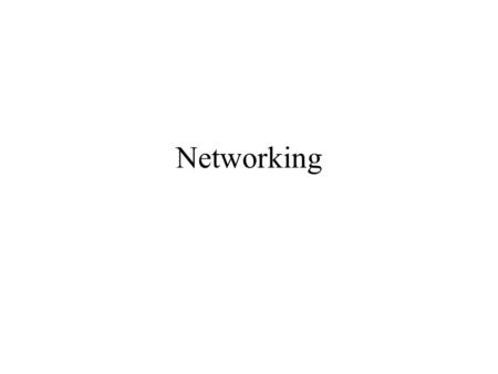 Networking. Protocol Stack Email Generally speaking, sending an email message is equivalent to copying a file from sender to receiver.