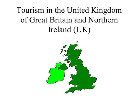 Tourism in the United Kingdom of Great Britain and Northern Ireland (UK)