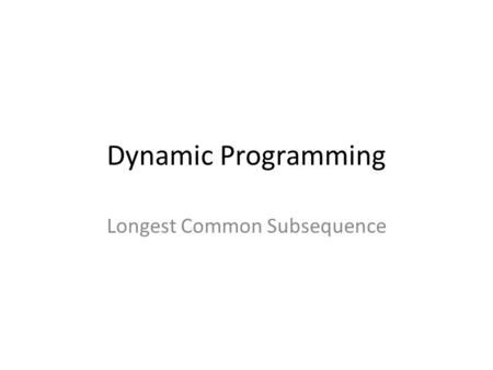 Longest Common Subsequence