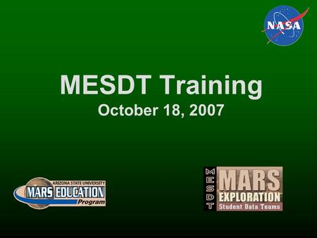 MESDT Training October 18, 2007. CRISM (Compact Reconnaissance Imaging Spectrometer for Mars) The Johns Hopkins University Applied Physics Laboratory.