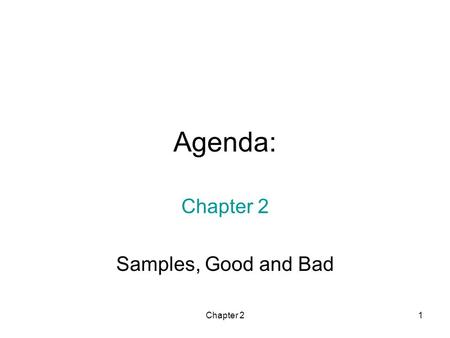 Math 161 Spring 2008 Lecture 2 Chapter 2 Samples, Good and Bad