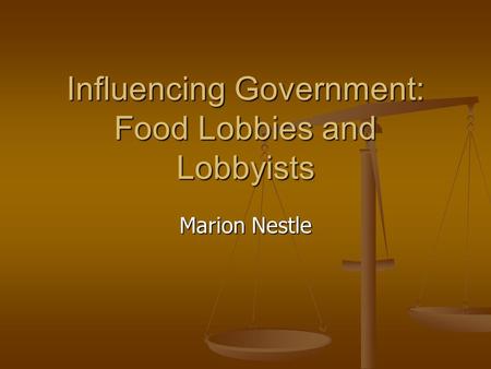 Influencing Government: Food Lobbies and Lobbyists