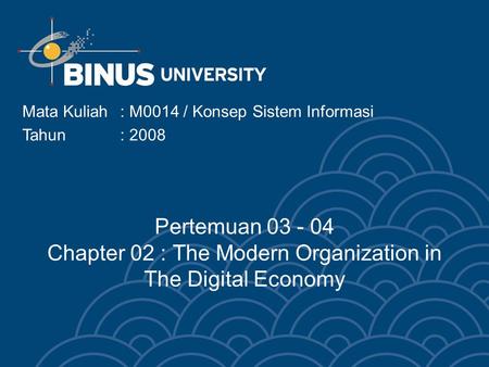 Mata Kuliah	: M0014 / Konsep Sistem Informasi