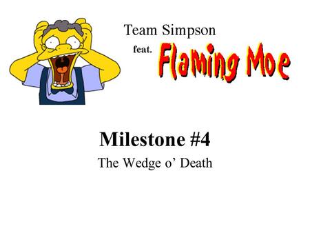 Milestone #4 The Wedge o’ Death. Presentation Overview New Hardware New Code Milestone Results Time Log Questions 2.