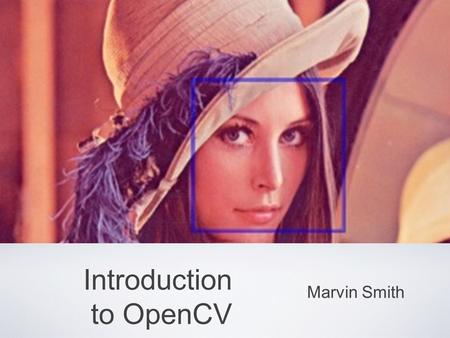 Introduction to OpenCV