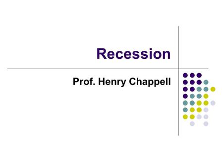 Recession Prof. Henry Chappell. Introduction The Recession! An analysis of the current recession in the context of macroeconomic theory as presented in.