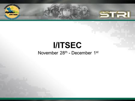 I/ITSEC November 28 th - December 1 st. PM TRADE — 2011 I/ITSEC Events Monday, 28 November PM TRADE Grey Beard Session — Invite Only  Monday, 28 November.