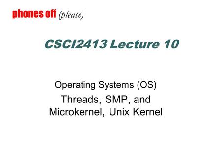 Operating Systems (OS) Threads, SMP, and Microkernel, Unix Kernel