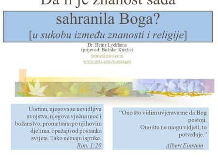 Da li je znanost sada sahranila Boga? [u sukobu između znanosti i religije] Dr. Heinz Lycklama (prijevod: Božidar Knežić)