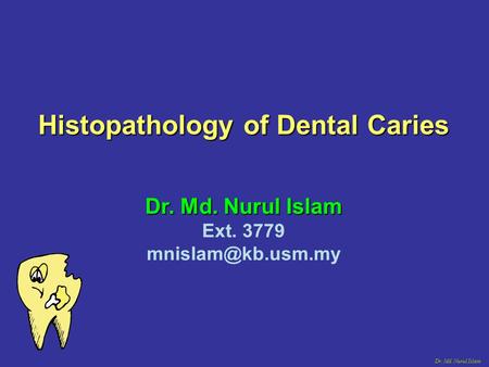 Histopathology of Dental Caries