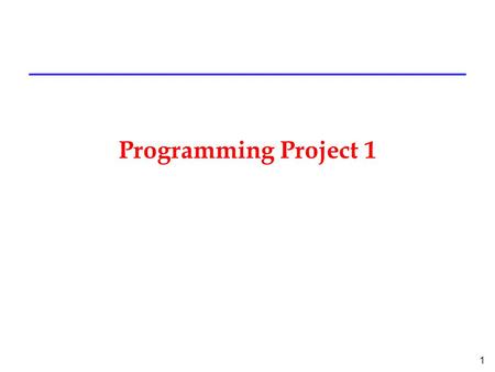 1 Programming Project 1. 2 The problem l Implement a program that »converts a regular expression into an NFA, »converts the NFA into a DFA, and »minimizes.