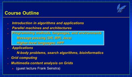 Introduction in algorithms and applications Introduction in algorithms and applications Parallel machines and architectures Parallel machines and architectures.