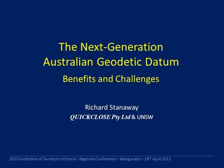 The Next-Generation Australian Geodetic Datum Benefits and Challenges