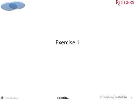 1 Exercise 1 Tefko Saracevic. Dialog versions Dialog has several versions: – Total coverage: DialogClassic; DialogWeb both search the same stuff but in.