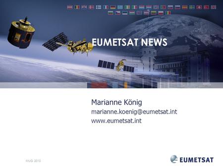 MUG 2010 EUMETSAT NEWS Marianne König