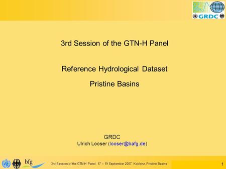 UNESCO/IHE Delft/Ministry of Water Resources China, Global Runoff Data Centre...facilitator of data exchange between data providers and data users 1 1.