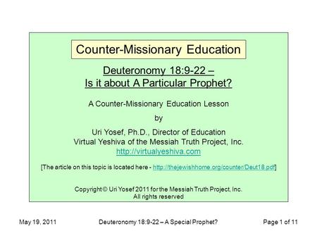 May 19, 2011Deuteronomy 18:9-22 – A Special Prophet? Page 1 of 11 Deuteronomy 18:9-22 – Is it about A Particular Prophet? A Counter-Missionary Education.