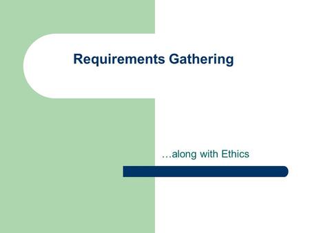 Requirements Gathering