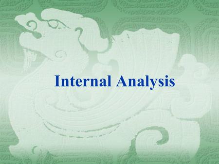 Internal Analysis.