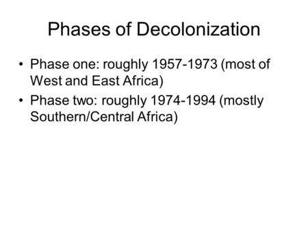 Phases of Decolonization