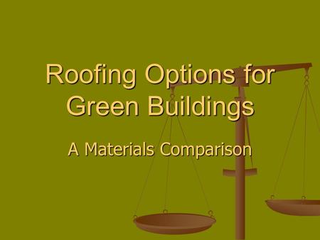 Roofing Options for Green Buildings A Materials Comparison.