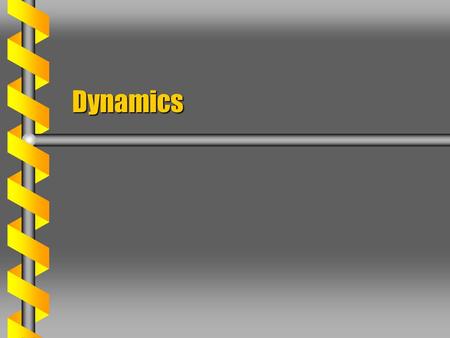 Dynamics. EL with Momentum  The generalized momentum was defined from the Lagrangian.  Euler-Lagrange equations can be written in terms of p. No dissipative.