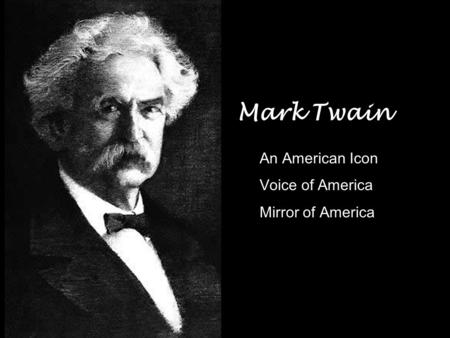 Mark Twain An American Icon Voice of America Mirror of America.