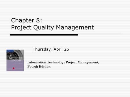 Chapter 8: Project Quality Management