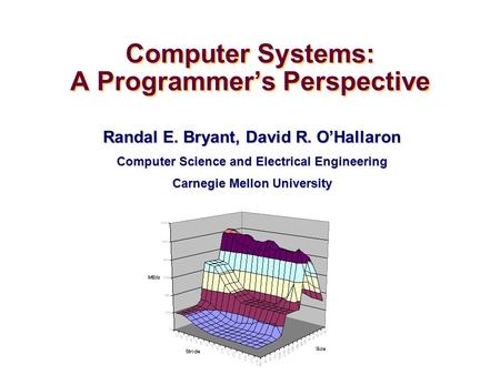 Computer Systems: A Programmer’s Perspective