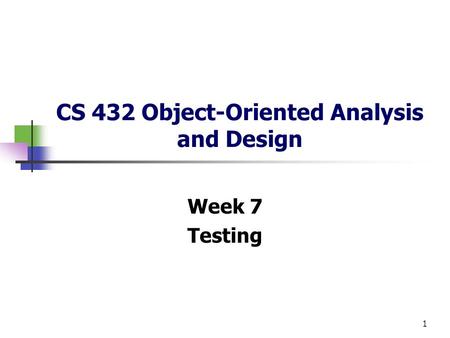 CS 432 Object-Oriented Analysis and Design