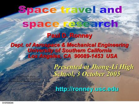 Paul D. Ronney Dept. of Aerospace & Mechanical Engineering University of Southern California Los Angeles, CA 90089-1453 USA Presented at Jhong-Li High.